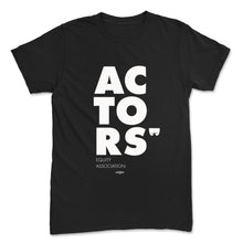 Load image into Gallery viewer, Actors&#39; T-Shirt
